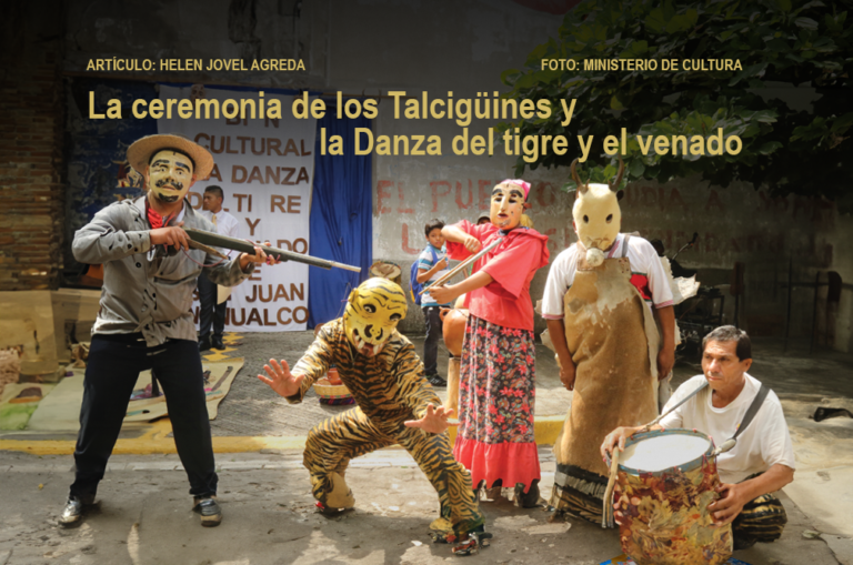 La ceremonia de los Talcigüines y la Danza del tigre y el venado